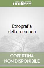 Etnografia della memoria libro