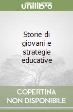 Storie di giovani e strategie educative