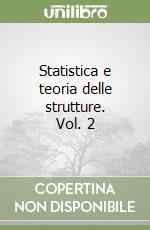 Statistica e teoria delle strutture. Vol. 2 libro