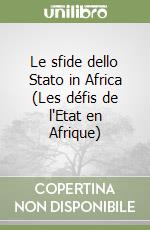 Le sfide dello Stato in Africa (Les défis de l'Etat en Afrique)