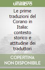 Le prime traduzioni del Corano in Italia: contesto storico e attitudine dei traduttori libro