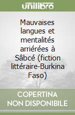 Mauvaises langues et mentalités arriérées à Sâbcé (fiction littéraire-Burkina Faso)