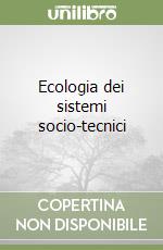 Ecologia dei sistemi socio-tecnici libro