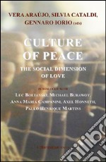 Culture of peace. The social dimension of love. In dialogue with Luc Boltanski, Michael Burawoy, Annamaria Campanini, Axel Honneth, Paulo Henrique Martins