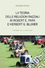 La teoria delle relazioni razziali in Robert E. Park e Herbert G. Blumer