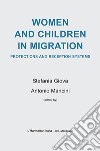 Women and children in migration. Protections and reception systems libro