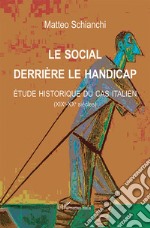 Le social derrière le handicap. Étude historique du cas italien (XIXe-XXe siècles) libro