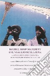 Djibril Diop Mambéty o il viaggio della iena. La rivoluzione cinematografica di un visionario regista senegalese libro