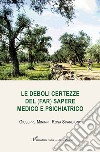 Le deboli certezze del (far) sapere medico e psichiatrico libro