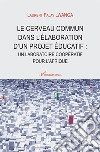 Le cerveau commun dans l'élaboration d'un projet éducatif: nn laboratoire coopératif pour l'Afrique libro