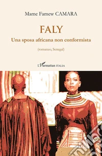 Faly. Una sposa africana non conformista libro