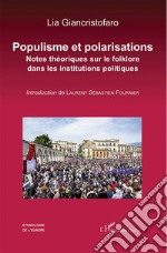 Populisme et polarisations. Notes théoriques sur le folklore dans les institutions politiques libro