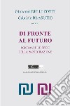 Di fronte al futuro. I giovani e le sfide della partecipazione libro