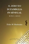 Il diritto di famiglia in Senegal. Origini ed evoluzione libro di Barlassina Felice M.