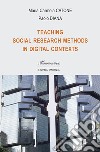 Teaching social research methods in digital contexts libro