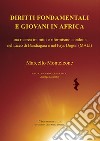 Diritti fondamentali e giovani in Africa. Una ricerca tra mito e riformismo condotta nel Liceo di Bandiagara e nel Pays Dogon (Mali) libro