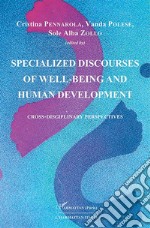 Specialized discourses of well-being and human development. Cross-Disciplinary Perspectives