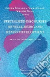 Specialized discourses of well-being and human development. Cross-Disciplinary Perspectives libro