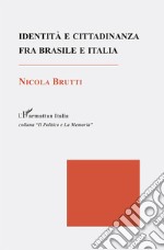 Identità e cittadinanza fra Brasile e Italia libro