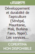 Développement et durabilité de l'agriculture (Sénégal, Mauritanie, Mali, Burkina Faso, Niger). Les services agrométéorologiques pour les producteurs ruraux