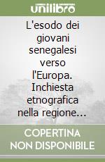 L'esodo dei giovani senegalesi verso l'Europa. Inchiesta etnografica nella regione della Casamance