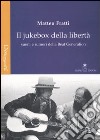 Il jukebox della libertà. Suoni e rumori della beat generation libro