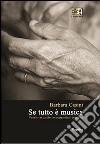 Se tutto è musica. Pensieri e parole dei compositori brasiliani libro