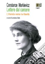 Lettere dal carcere. L'Irlanda verso la libertà