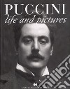Puccini. Life and pictures libro di Marchesi Gustavo