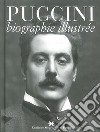 Puccini. Biographie illustrée  libro