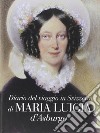 Diario del viaggio in Svizzera di Maria Luigia D'Asburgo libro di Sandrini Francesca