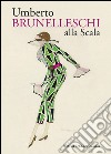 Umberto Brunelleschi alla Scala libro