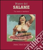 Museo del salame. Tra storia e territorio libro