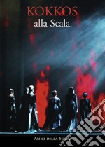 Kokkos alla Scala. Ediz. italiana e inglese libro