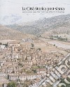 La città storica post-sisma. Memorie, piani e prassi della ricostruzione di Navelli e Civitaretenga libro