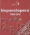 Imparolopera. 1999/2019 libro