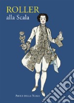 Roller alla Scala. Ediz. italiana e inglese