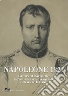 Napoleone 1821. La morte di Bonaparte: scenari, reazioni, conseguenze nel ducato di parma libro di Sandrini F. (cur.)