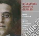 Ri-scoprire Antonio Gramsci libro