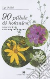 90 pillole di botanica nel territorio del parmigiano-reggiano libro