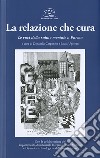 La relazione che cura. Le voci della salute mentale a Parma libro