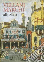 Vellani Marchi alla Scala libro