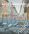 Alle barricate! Agosto 1922: la città, i protagonisti, la memoria libro