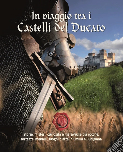 In viaggio tra i castelli del ducato