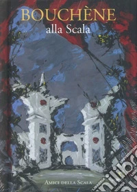 Bouchène alla Scala. Ediz. italiana e inglese libro