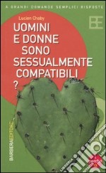 Uomini e donne sono sessualmente compatibili? libro