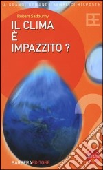 Il clima è impazzito? libro