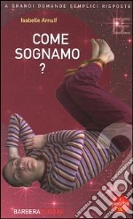 Come sogniamo? libro