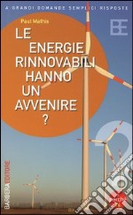 Le energie rinnovabili hanno un avvenire?