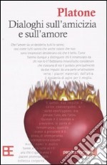 Dialoghi sull'amore e l'amicizia libro